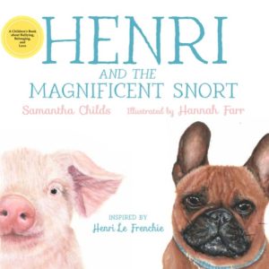 Henri and the Magnificent Snort by Samantha Childs