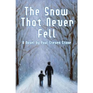 The Snow That Never Fell by Paul Steven Stone