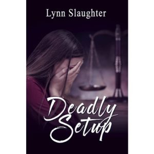 Deadly Setup by Lynn Slaughter