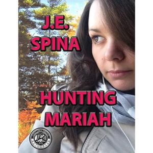Hunting Mariah by Janice E Spina
