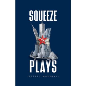 Squeeze Plays by Jeffrey Marshall