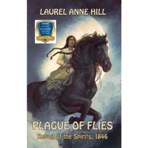Plague of Flies: Revolt of the Spirits, 1846 by Laurel Hill