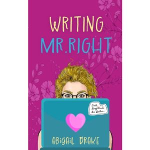 Writing Mr. Right by Wende Dikec