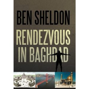 Rendezvous In Baghdad by Ben Sheldon