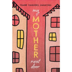 My Mother Next Door by Diane Simmons