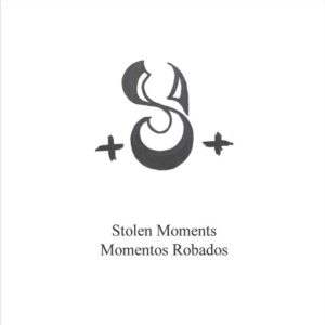 Stolen Moments / Momentos Robados by Ernesto Atkinson